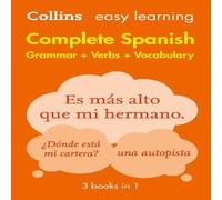 Easy Learning Spanish Complete Grammar, Verbs and Vocabulary (3 books in 1) Paperback Collins Dictionaries Multi One Size