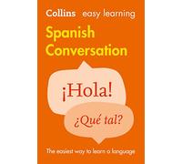 Easy Learning Spanish Conversation: Trusted Support for Learning (Collins Easy Learning 2nd Revised edition)