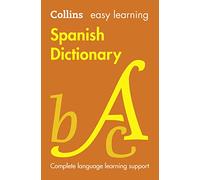 Easy Learning Spanish Dictionary: Trusted support for learning (Collins Easy Learning Spanish)