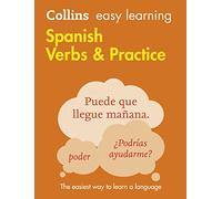 Easy Learning Spanish Verbs and Practice: Trusted support for learning (Collins Easy Learning Spanish)
