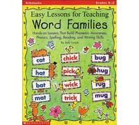 Easy Lessons for Teaching Word Families: Hands-On Lessons That Build Phonemic Awareness, Phonics, Spelling, Reading, and Writing Skills