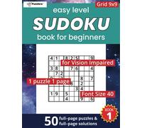 Easy Level Sudoku Book for Beginners vol. 1 for The Visually Impaired: Supersized Font 40, Super Large Print Puzzle Books for Adults & Seniors, 9x9 ... the Visually Impaired and Low Vision Persons)