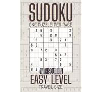 Easy Level Sudoku Book Travel Size: 100 Relaxing Puzzles in a Handy 4x6 Format with Full Solutions - A Perfect Gift for Seniors, Adults, and Teens