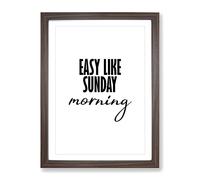 Easy Like Sunday Morning Typography Quote Framed Print | A3 Walnut Framed Wall Art | Ready to Hang | Modern Positive Affirmations Picture | Living Room Bedroom Lounge Office