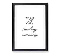 Easy Like Sunday Morning V2 Typography Framed Print | A2 Black Framed Wall Art | Ready to Hang | Modern Positive Affirmations Picture | Living Room Bedroom Lounge Office