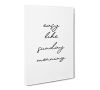 Easy Like Sunday Morning V2 Typography Quote Canvas Print | Gallery Wrapped 30mm Frame Wall Art | 20x14 inches | Ready to Hang | Modern Typography Picture | Living Room Bedroom Lounge Office