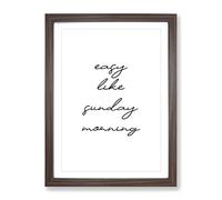 Easy Like Sunday Morning V2 Typography Quote Framed Print | A3 Walnut Framed Wall Art | Ready to Hang | Modern Positive Affirmations Picture | Living Room Bedroom Lounge Office