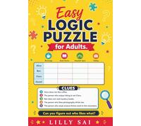 Easy Logic Puzzle For Adults: Relaxing Brain Games to Challenge Your Mind