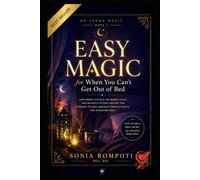 Easy Magic for When You Can’t Get Out of Bed: Low-Energy Rituals, CBT-Based Tools, and Nervous System Support for Chronic Fatigue, Burnout, Mental ... Rituals for Tired Brains & Tender Bodies)