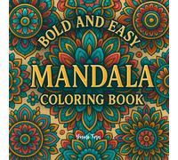 Easy Mandala: A Journey of Calm and Color (Gentle Escape: A Coloring Journey to Heal, Smile, and Roar Again)