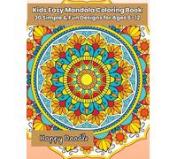 Easy Mandala Coloring Book for Kids: 30 Big, Simple Designs for Relaxation, Focus, and Fun | Ages 6-12