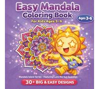 Easy Mandala Coloring Book for Kids Ages 3-6: Lumi the Sun Guardian: A Simple and Fun Mandala Adventure on Mandala Island - Big Bold Designs for Preschool & Kindergarten Kids