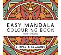 Easy Mandala Colouring Book: Simple and Relaxing Designs for Adults and Kids - Thick, Bold Lines