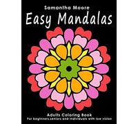 Easy Mandalas: Adults Coloring Book for Beginners, Seniors and people with low vision