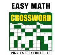 Easy Math Crossword Puzzles Book for Adults: Basic Math Crosswords for a Relaxing Challenge