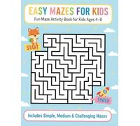 Easy Mazes for Kids: Fun and Engaging Maze Activity Book for Kids Ages 4-8