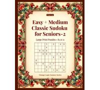 Easy + Medium Classic Sudoku for Seniors-2: Large Print Puzzles - 8.5x11 (Vintage Logic Seniors Series)