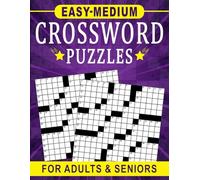 Easy-Medium Crossword Puzzles for Adults & Seniors: A Mix of Relaxed and Challenging Brain Games for Everyday Fun