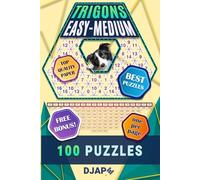 Easy-Medium Trigons Book: 100 Puzzles (Geometric Arithmetic: The Complete Trigons Architecture)