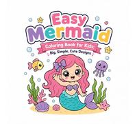 Easy Mermaid Coloring Book for Kids: Big Simple Cute Designs (Cute And Cozy Coloring Books)