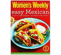 Easy Mexican: Burritos, tacos, fajitas, salsas and much more (The Australian Women's Weekly Essentials)