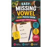 Easy Missing Vowel Mini Puzzle Book: 50 Beginner Missing Vowel Puzzles for Adults & Seniors | Compact 5 x 8 | Fill in the Missing Vowels to Complete Everyday Words