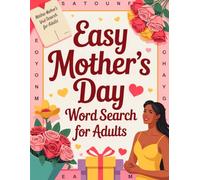 Easy Mother’s Day Word Search for Adults: Simple and Relaxing Puzzles with Floral Themes - A Thoughtful Gift for Mom
