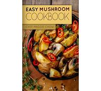 Easy Mushroom Cookbook