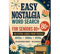Easy Nostalgia Word Search for Seniors 80+: 80 Extra-Large-Print Puzzles, 1950s, 1960s & 1970s, No Backward Words, No Diagonals