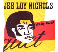 Easy Now by JEB LOY NICHOLS (2002-05-14)