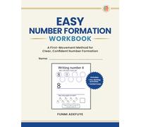 Easy Number Formation Workbook: A First-Movement Method for Clear, Confident Number Formation (Sparkling Minds Learning)