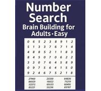 Easy Number Search for Adults: 100 Fun Puzzles to Boost Focus, Relax, and Train Your Brain