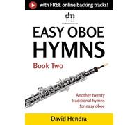 Easy Oboe Hymns - Book Two: Another twenty traditional hymns for easy oboe (Easy Oboe series)