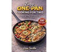 Easy One-Pan Cooking for Two: Quick Weeknight Meals with Minimal Cleanup - Real Food, Less Stress