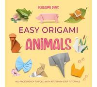 Easy Origami Animals: 400 pages ready to fold with 10 step-by-step tutorials: 3