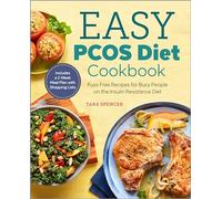 Easy Pcos Diet Cookbook: Fuss-Free Recipes for Busy People on the Insulin Resistance Diet