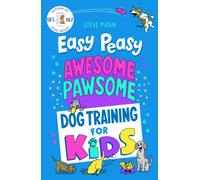 Easy Peasy Awesome Pawsome : ('Easy to follow and great fun!' Kate Silverton)