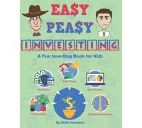 Easy Peasy Investing: A Fun Investing Book for Kids (Easy Peasy Finance)