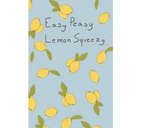 Easy Peasy Lemon Squeezy