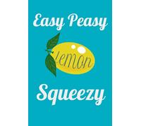 Easy Peasy Lemon Squeezy: Lined Notebook Turqoise Lemon 100 Pages 6x9: Lined Notebook