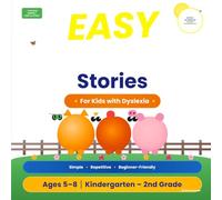 Easy Phonics Stories for Kids with Dyslexia: Beginner Reading Book with Decodable Stories, Repetition, and Simple Words for Ages 5-8