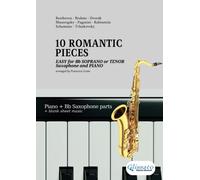 Easy piano and Saxophone - 10 Romantic Pieces: beginner / intermediate