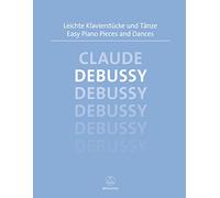Debussy – Easy Piano Pieces and Dances – Piano Music – Bärenreiter-Verlag