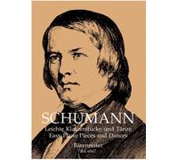 Easy Piano Pieces and Dances Schumann Piano Easy Piano Music Schumann Baerenreit