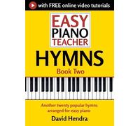Easy Piano Teacher Hymns - Book Two: Another twenty popular hymns arranged for easy piano (Easy Piano Series)