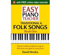 Easy Piano Teacher Traditional & Folk Songs - Book One: Twenty traditional British songs & folk tunes arranged for easy piano (Easy Piano Series)