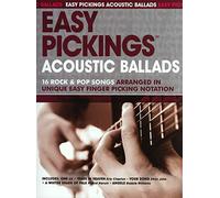 Easy Pickings Acoustic Ballads: 16 rock & pop songs arranged in unique easy finger picking notation