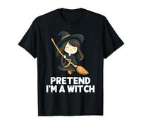 Easy Pretend I'm A Witch Costume Halloween Funny T-Shirt