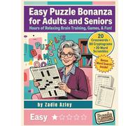 Easy Puzzle Bonanza for Adults and Seniors: 20 Crosswords, 80 Cryptograms, and 20 Word Scramble Topics with Hints: Large-Print, Themed, and Beginner-Friendly Puzzles