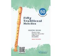 Easy Recorder Tunes | 50 Traditional melodies book: beginner / intermediate